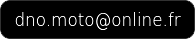 email address dno.moto [at] online [dot] fr